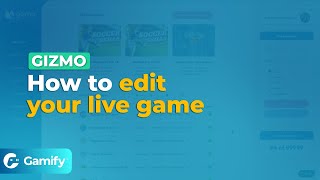 Gizmo: How to edit your live game