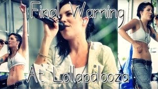 Skylar Grey - Final Warnig At Lollapalooza Soundboard