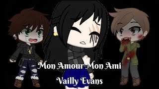 Mon Amour Mon Ami meme (Creepypasta)(Vailly Evans)(my AU)