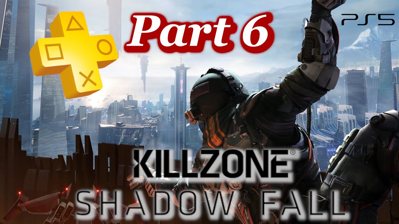 KILLZONE SHADOW FALL Gameplay (Full Game)  Part 6 PlayStation 5