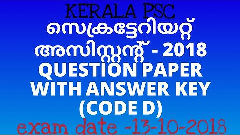 [KERALA PSC] Secretariat Assistant -2018 question paper with answer key (booklet code - D)