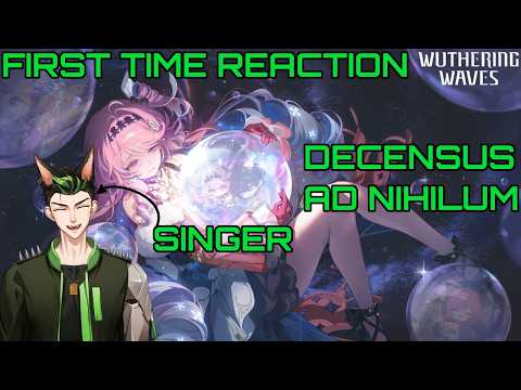 Singer Reacts to Wuthering Waves - Decensus Ad Nihilum - (Denia Theme) EP 3.3 For The First Time