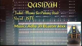 Adhy 39 BLaster Jexx - Qasidah Mama So Pulang Asal