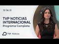 Programa 12/06/21 - TVP Noticias Internacional EN VIVO