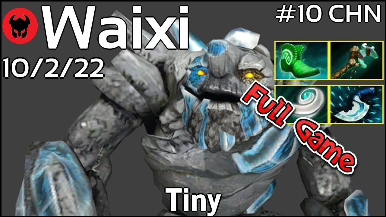Support Waixi plays Tiny!!! Dota 2 Full Game 7.21