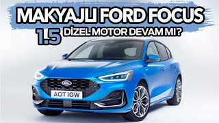 Yeni Ford Focus 2022 tanıtıldı | Dizel motor devam ediyor mu?