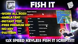 FISH IT 12X SPEED KEYLESS SCRIPT 2026 PASTEBIN | Instant Fish + All Rods + Free VIP