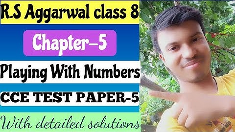 R.S Aggarwal Class-8|Chapter-5|Playing With Numbers|CCE TEST PAPER-5|Solutions|#UniK Math.