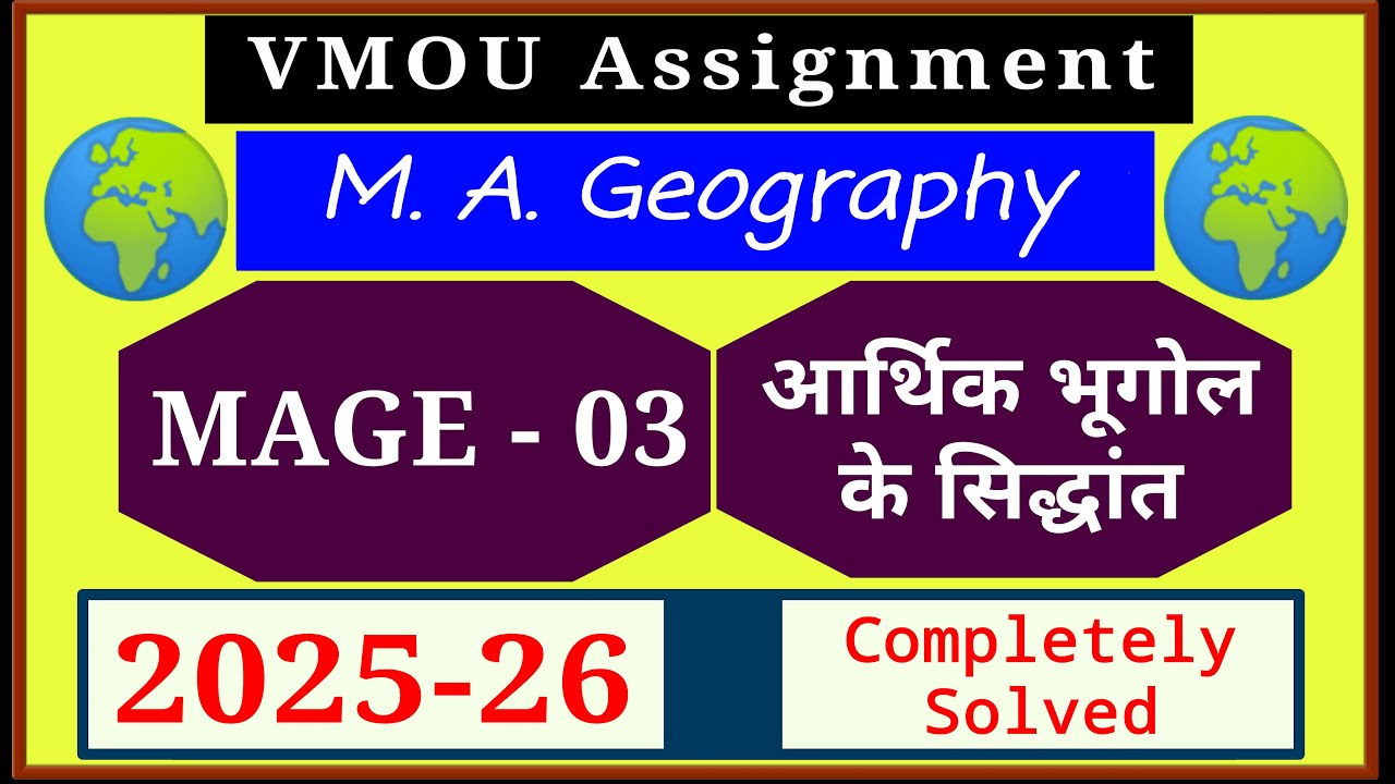 VMOU MAGE 03 Assignment July 2025 January 2026 MA Geography Assignment 2025-26 Previous Year Solved