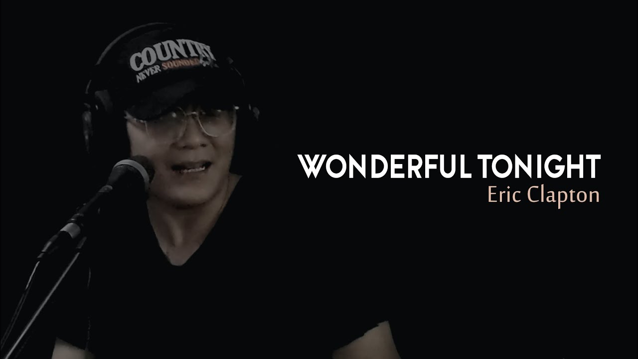 Wonderful Tonight - Eric Clapton (COVER) HR