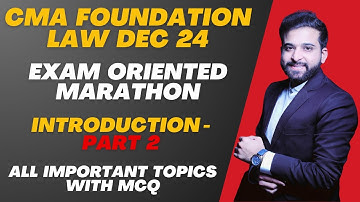 PART 2 | CMA FOUNDATION LAW MARATHON AND REVISION | INTRODUCTION | ARJUN CHHABRA TUTORIAL |