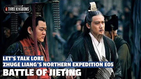 Battle of Jieting | Zhuge Liang's Northern Expedition Let's Talk Lore E05 - DayDayNews