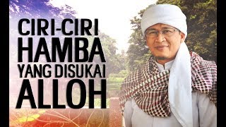 CIRI-CIRI HAMBA YG DISUKAI ALLOH | Kajian Kitab Alhikam