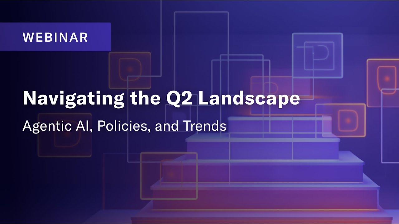 Navigating the Q2 Landscape: Agentic AI, Policies, and Trends