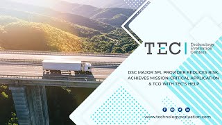 DSC Major 3PL Provider Reduces Risk, Achieves Mission-Critical Application & TCO with TEC’s Help