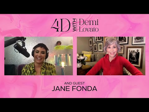 4D With Demi Lovato - Guest: Jane Fonda