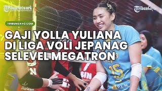 Gaji Yolla Yuliana di Liga Voli Jepang, Selevel Megawati