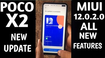 POCO X2 New Update | POCO X2 Miui 12.0.2.0 All New Features | ALL IN LK