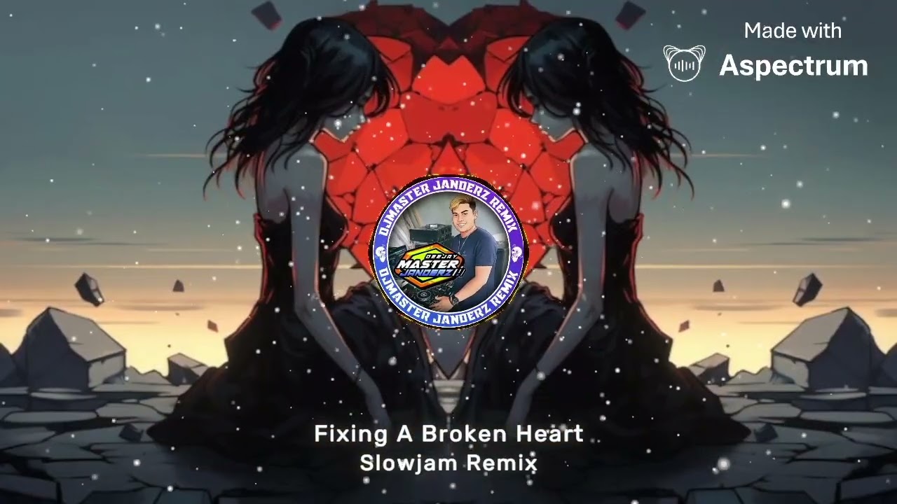 Fixing A Broken Heart(Hugot lines ni Papa Dudut) Slowjam Remix Djmaster Janderz remix 