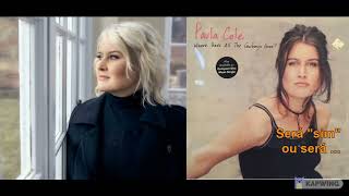 Paula Cole - I Don't Want To Wait (TRADUÇÃO)