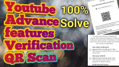 Youtube Advance Features verification QR code scan problem 100% कैसे ठीक करे