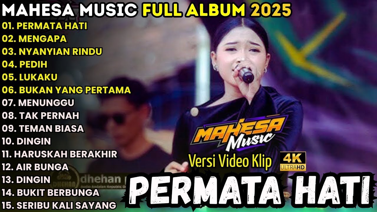 MAHESA MUSIC - Full Albun Terbaik Dangdut Populer 2025 | PERMATA HATI - MENGAPA - NYANYIAN RINDU