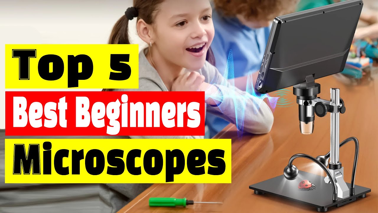 Microscope Beginners Training Top 5 Best Microscopes for Beginners in 2025 - YouTube