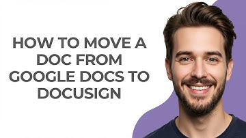 How to Move a Doc From Google Docs to Docusign - GUIDE!