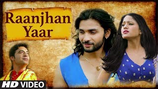 Raanjhan Yaar New Hindi Video Song Mickey Singh Narula Feat. Kaushlendra Singh Chauhan, Ann Sharma