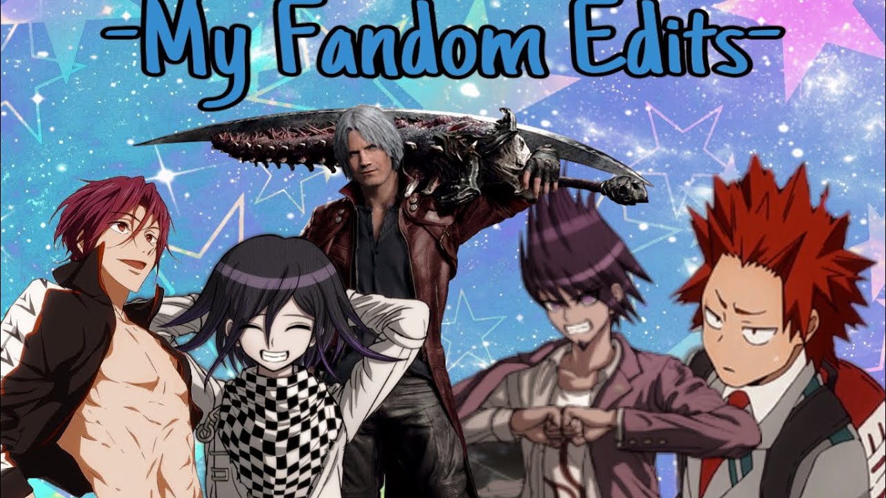 Fandom Edits -My Fandom Edits- - YouTube