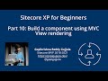 Part 10 sitecore mvc presentation concepts  build a component using view rendering