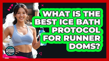 What Is The Best Ice Bath Protocol For Runner DOMS? - Running Beyond Limits