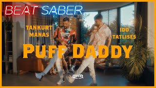 Tankurt Manas & İdo Tatlıses - Puff Daddy (Beat Saber) Resimi