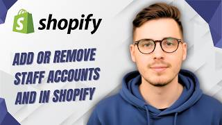 How To Add Or Remove Staff Accounts And In Shopify [2026 Guide]