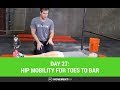 Hip Mobility for Toes to Bar - Day 27 of 30 - The Movement Fix