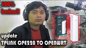 [UPDATE] ROUTER TP LINK CPE220 TO OPENWRT | 100% SUCCESSFUL ANTI FAILURE