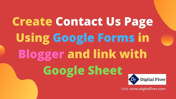 Create Google Contact Forms, Links With Google Sheets and Embedded to Blogger 2020 | DigitalFiverr