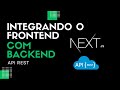 INTEGRANDO FRONTEND REACT.JS NEXT.JS COM BACKEND API REST
