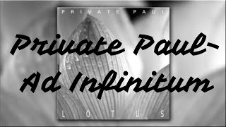 Private Paul- Ad Infinitum (Lyrics)