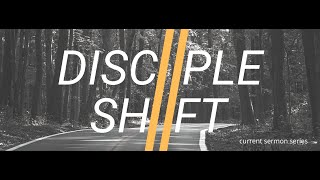 Disciple Shift - Part 2