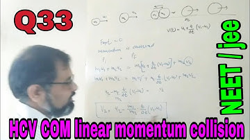 Q33 HCV COM, linear momentum ,collision