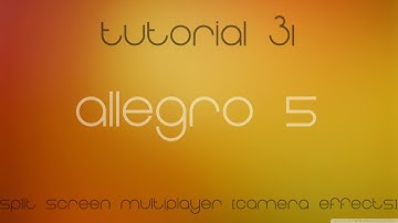 C++ Allegro 5 Made Easy Tutorial 31 - Split Screen Multiplayer [Camera Effects]
