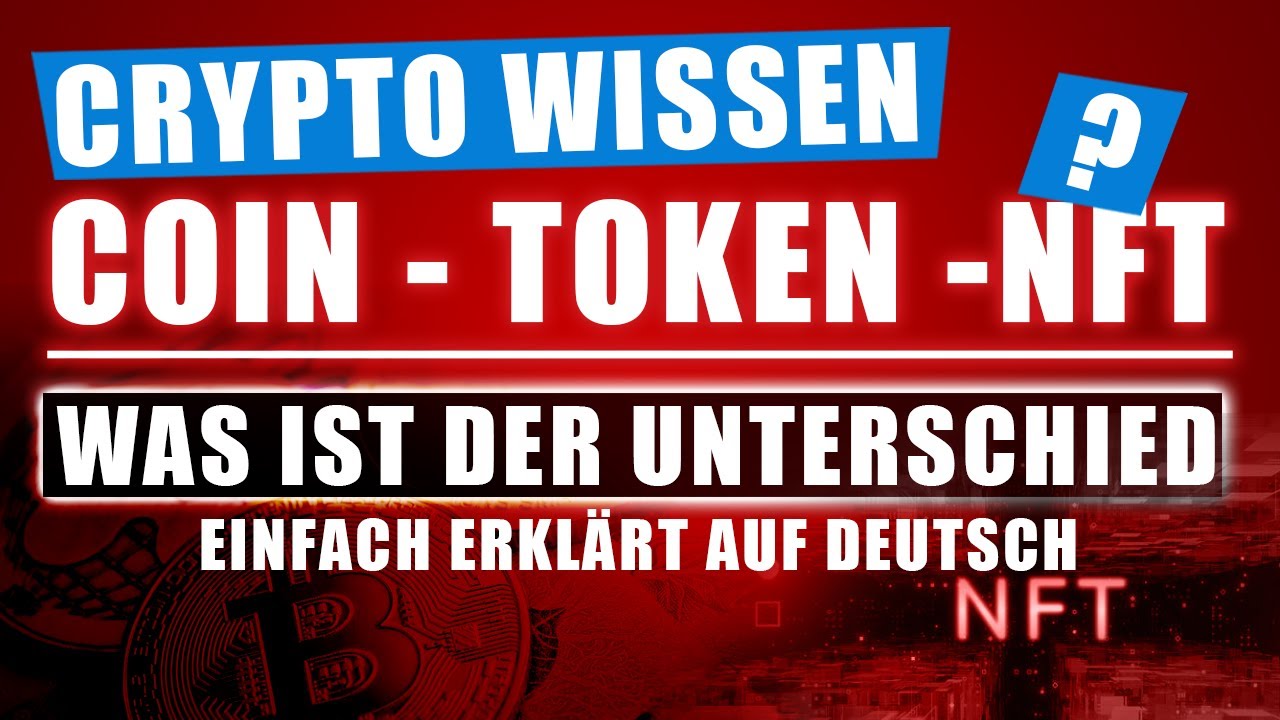 Was Ist Der Unterschied Coin Token Oder NFT Deutsche Erkl rung YouTube