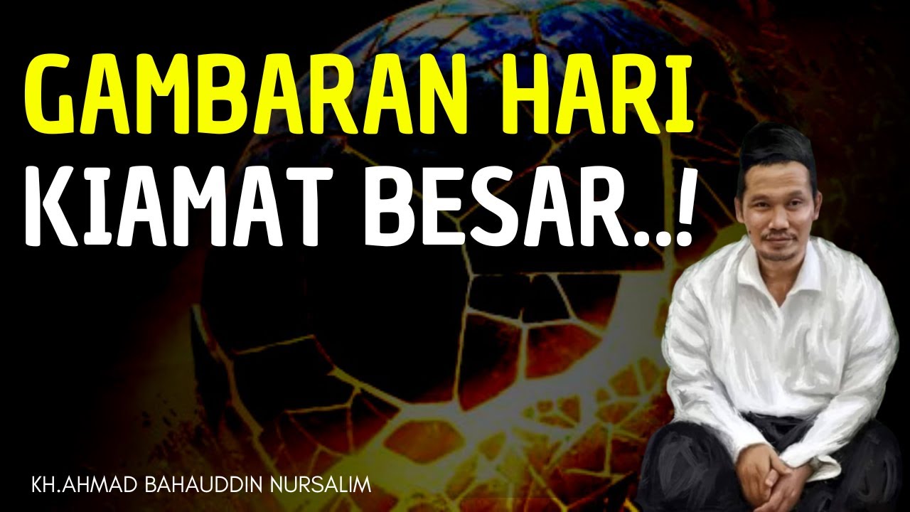 Gus Baha - Gambaran Kiamat