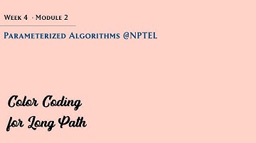 mod04lec17 - Color Coding for Longest Path