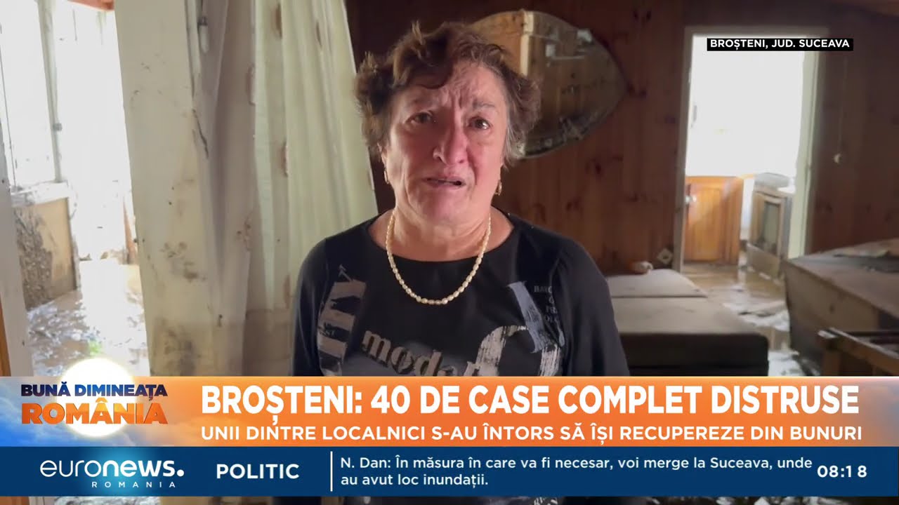 Broșteni: 40 de case complet distruse. Unii dintre localnici s-au întors să-și recupereze din bunuri