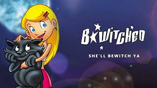Bwitched  Shell Bewitch Ya