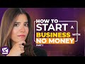 How to Start a Business with NO Money: Part 1 - Alexandra Gonzalez