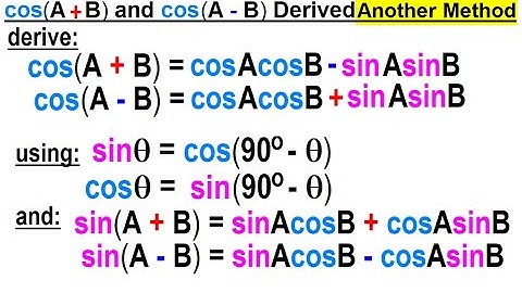 Trigonometry - Overview and Identities (10 of TBD) cos(A+B)  and cos(A-B) Derived Another Method