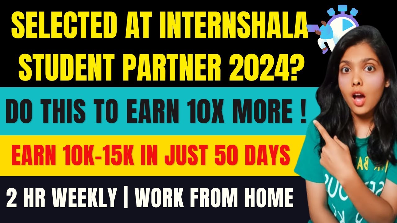 Selected at Internshala student partner 2024? Double your income 10X ...